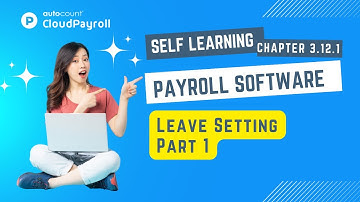 Cloud Payroll (Self Learning) - Leave Setting Part 1 【Malay + 中文 subtitle available】