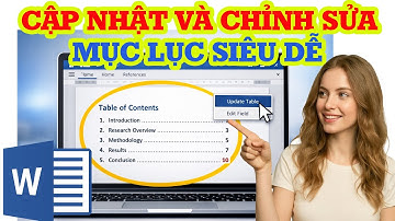 Cách cập nhật & chỉnh sửa mục lục tự động trong Word chuẩn nhất