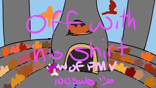 Off with his shirt//scarlets arena PMV//tysm for 100 + subs @BlazingArts.