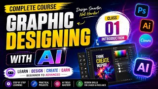 Class 01 | Introduction to AI Graphic Designing Complete Course | Graphic Designing with AI