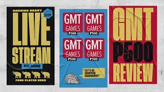 GMT Games P500 Perusal, April 2025 by Heavy Cardboard