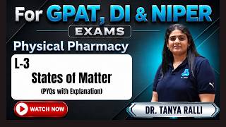 UPSC DI PYQs - L3: Physical Pharmacy | States of Matter | Dr. PK Classes | With Explanation