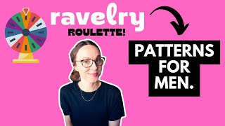 3 Random Knitting Patterns for MEN! #ravelryroulette