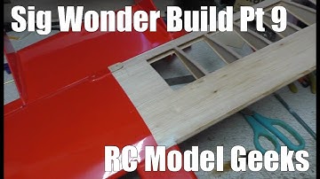 Sig Wonder Build Pt 9 RC Model Geeks