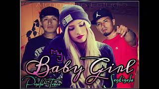 Pinche Texco & Sentinela- My Baby Girl