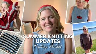 Summer Knitting Progress - Sabai Top, Holly Bandana, Sevilla Blouse, Olga Jacket - Knitting Podcast