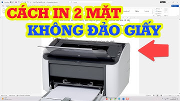 Cách in hai mặt trong Word không cần đảo giấy dễ dàng