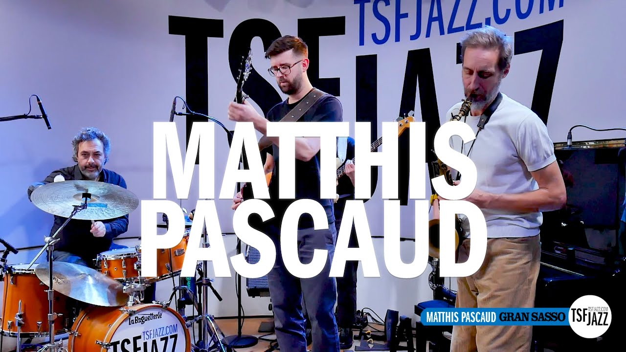 Matthis Pascaud "Gran Sasso" en session TSFJAZZ !