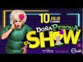 Doña Pepona El Show - 10 de Julio