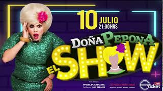 Doña Pepona El Show - 10 de Julio