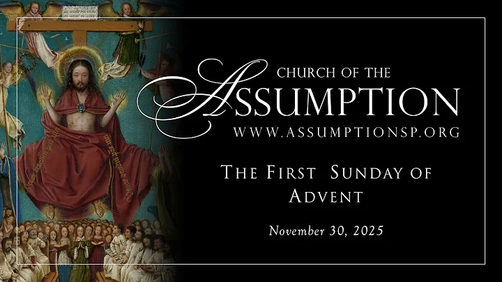11-30-25 at 9:30 AM | First Sunday of Advent | Church of the Assumption, St. Paul