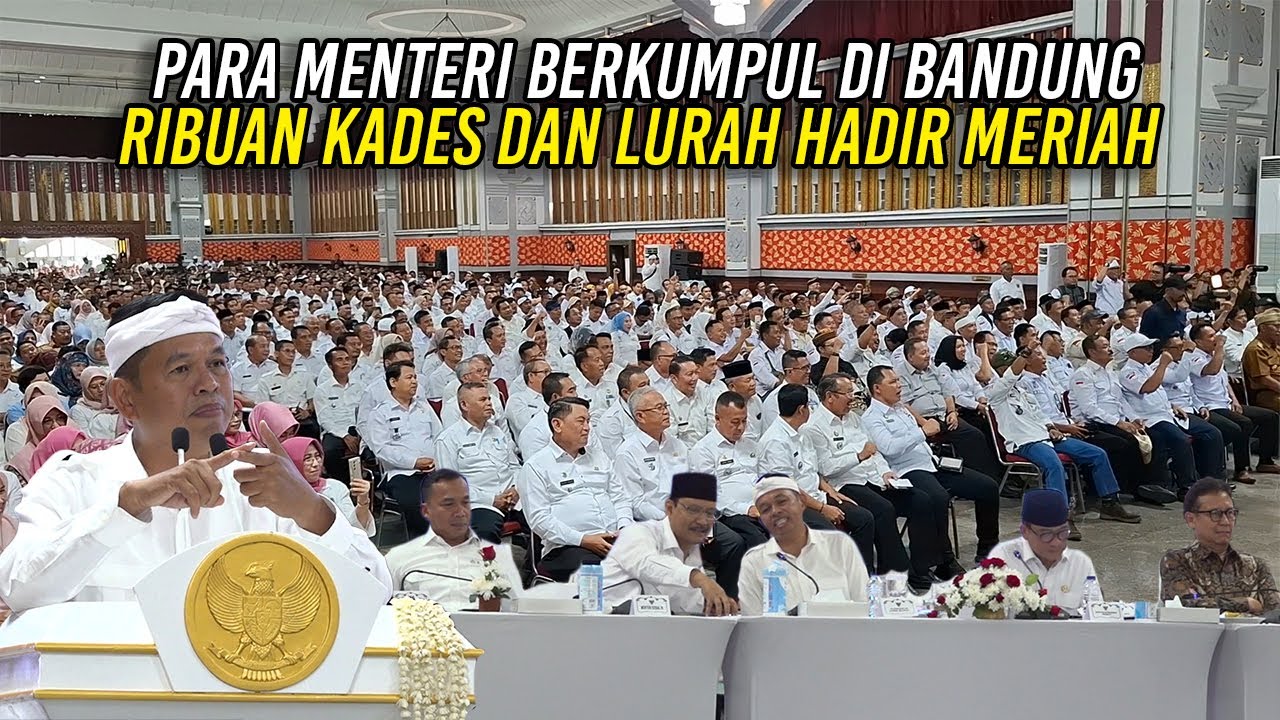PARA MENTERI BERKUMPUL DI BANDUNG | RIBUAN KADES DAN LURAH HADIR MERIAH | ADA APA YAH..?