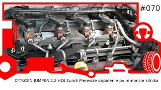070 CITROEN JUMPER 2.2 HDI Euro5 Pierwsze odpalenie po remoncie silnika -  YouTube