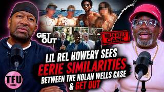 Lil Rel Howery Sees Eerie Similarities Between the Nolan Wells Case & Get Out