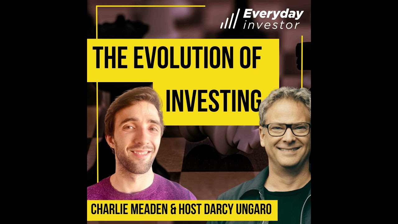 Charlie Meaden: The Evolution of Online Investing Ep 404