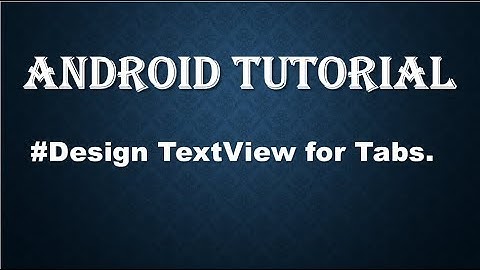 Designing textsize for tabs in android studio.