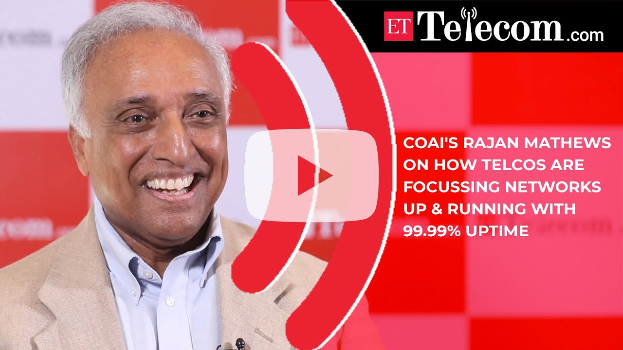 COAI's Rajan Mathews on how telcos are focussing networks up & running with 99.99% uptime
