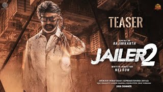 Jailer 2 - Teaser | Super Star Rajinikanth | Nelson | Anirudh | Sun Pictures 