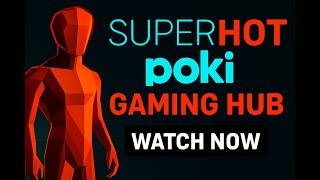 SUPER HOT GAMEPLAY POKI GAMING HUB [POKI]