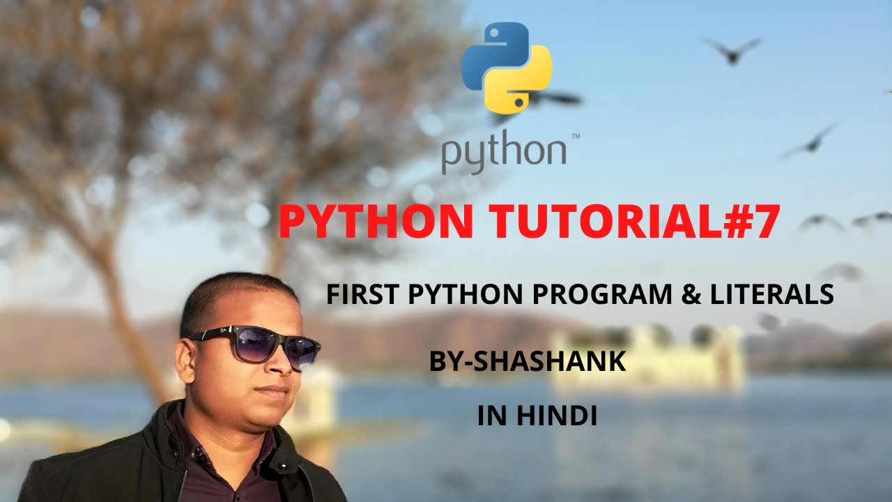 Python | First Python Program In Hindi | Literals | Python tutorial | # ...
