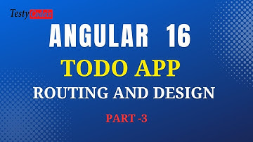 Angular 16 Todo Application from scratch | Routing and Design in Angular