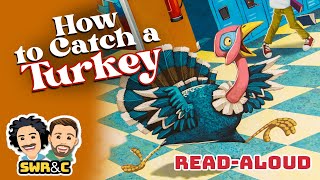 🦃📚 Read Aloud | HOW TO CATCH A TURKEY!