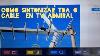 como elejir tipo de antena en mi Tv Admiral E20 y Q20 y autoprogramacion