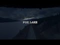 Fox Lake Short Film