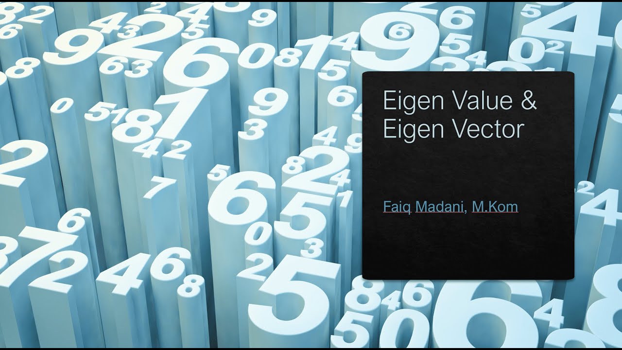 Kelas Aljabar Linier - Eigen Value & Eigen Vektor part. 2