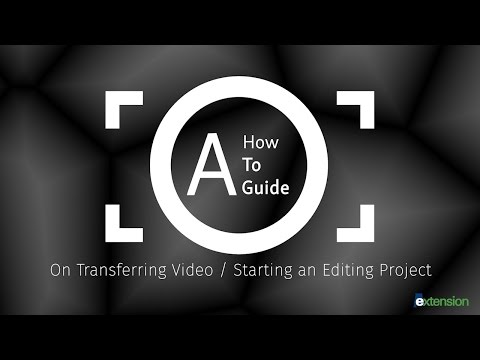 Transfer Video and Start a Project