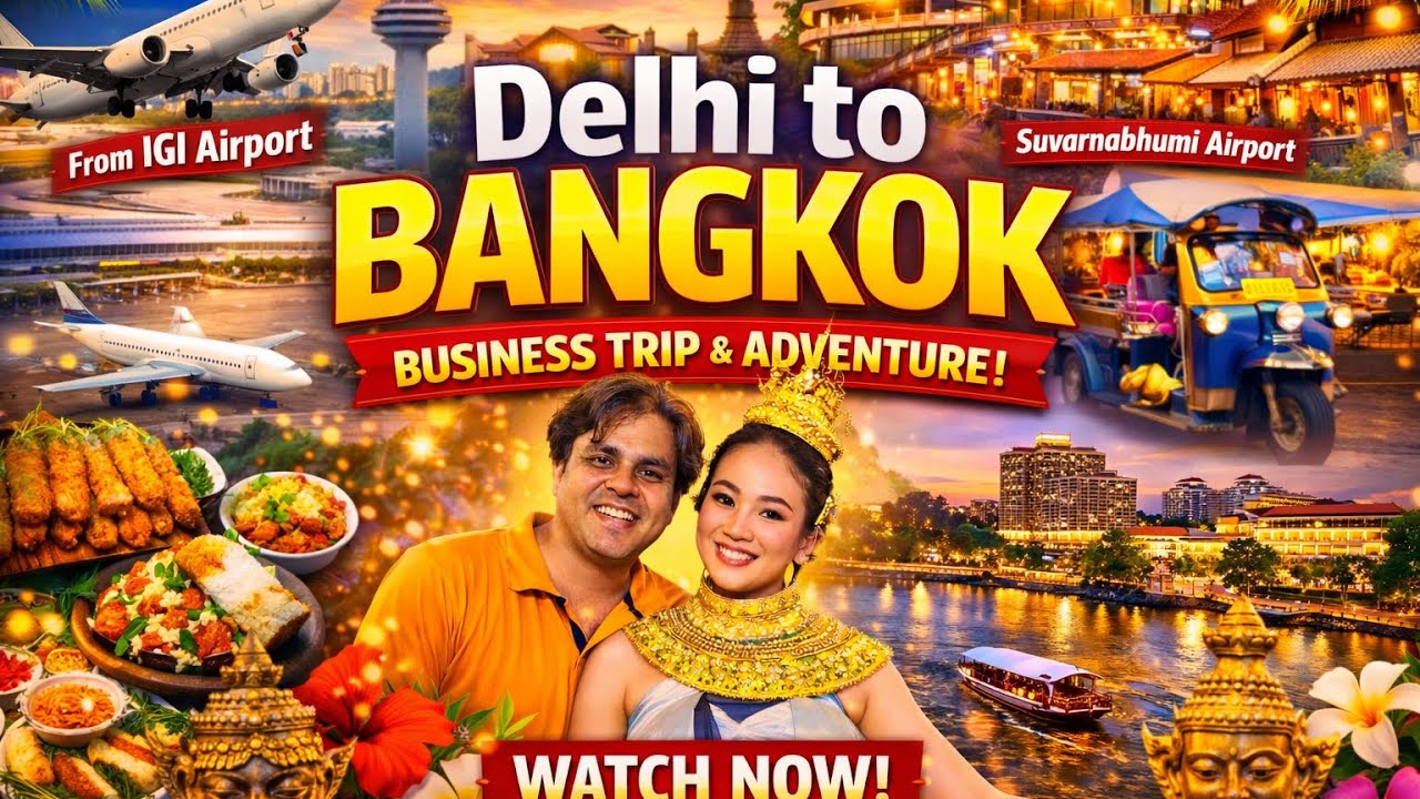 Delhi to Bangkok | First International Vlog 