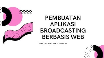 Presentasi TAS - Aplikasi Broadcasting Berbasis Web StembaPost