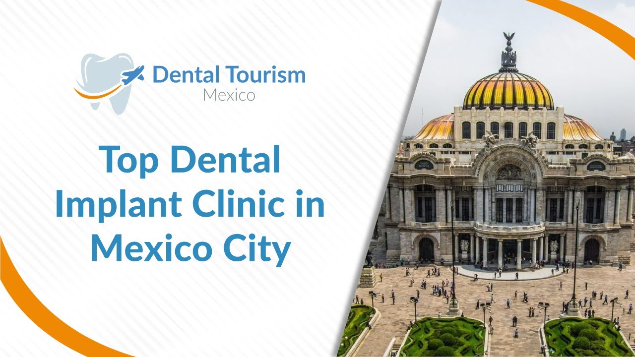 Top Dental Implant Clinic in Mexico City