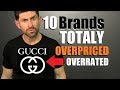 10 Popular Brands That Are OVERPRICED & OVERRATED! (IMO)
