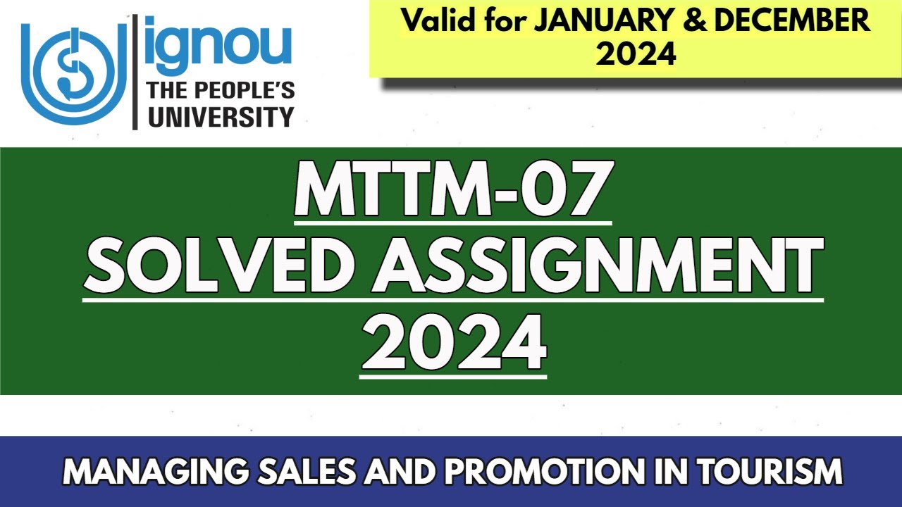MTTM-07 SOLVED IGNOU ASSIGNMENT 2024 SESSION