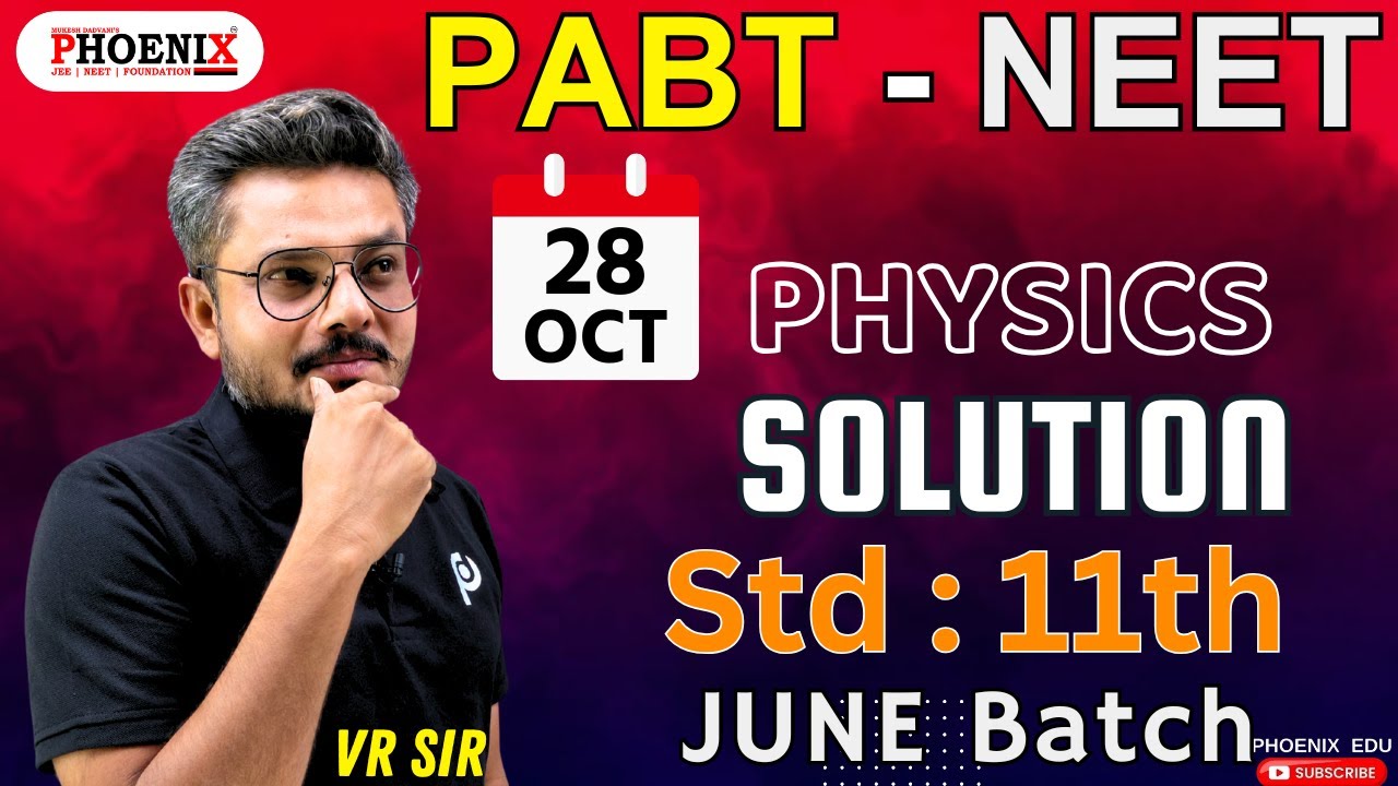 V R Sir STD 11th EM | PHYSICS | NEET JUNE BATCH | PABT PAPER SOLUTION | 28 OCT ...