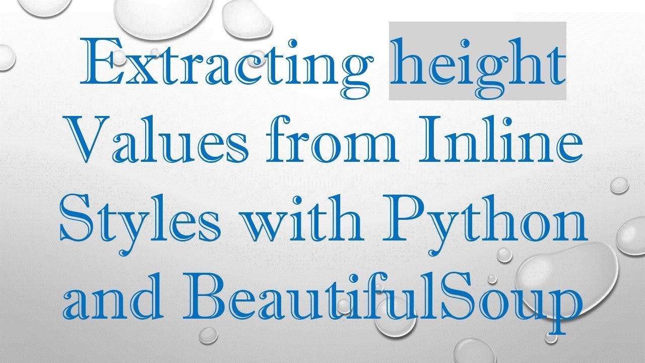 Extracting height Values from Inline Styles with Python and BeautifulSoup