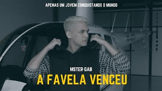 Video thumbnail of "Mster Gab - A Favela Venceu"