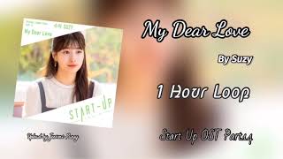[1 HOUR /1시 ] My Dear Love | Suzy | Start Up OST Part.14 | 1 Hour Loop