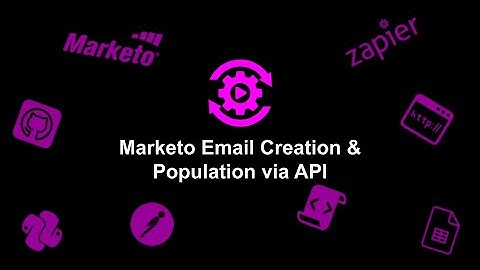Marketo Email Creation & Population via API