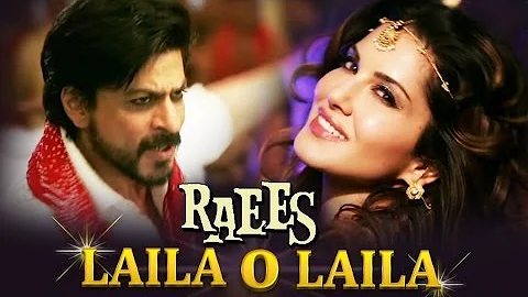 Laila O Laila 'FULL VIDEO SONG Raees Songs 2017 Sunny Leone, Shahrukh Khan