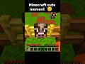 Minecraft cute moment 😊