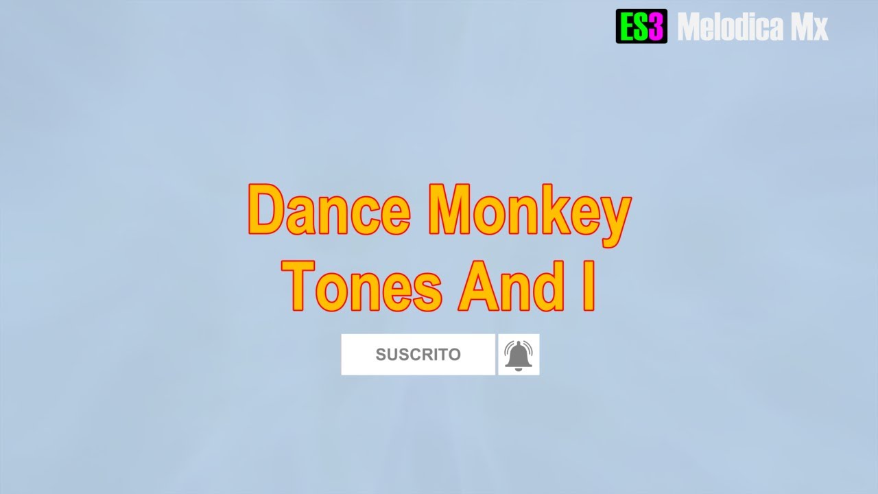 Dance Monkey Melodica Con Notas. Tones And I YouTube