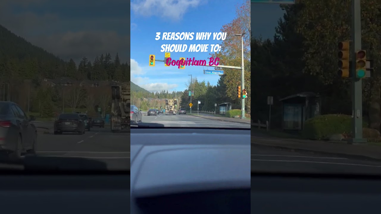 3 Reasons to Move to Coquitlam 📍
