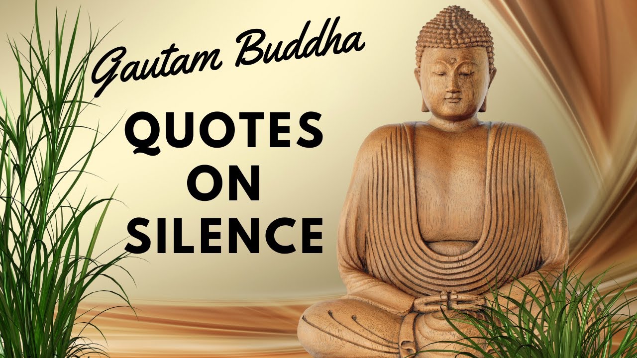 Buddha Quotes Silence - Best Quotes By Gautam Buddha - Youtube