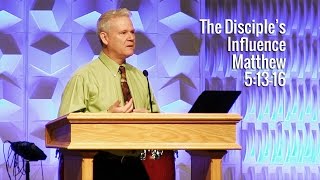 Matthew 5:13-16, The Disciple's Influence