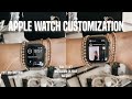 CUSTOMIZE YOUR APPLE WATCH