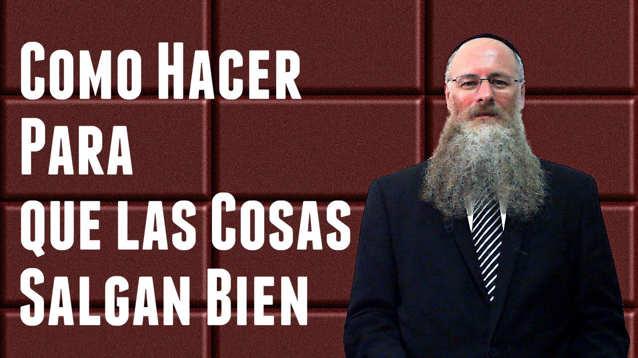 Como Hacer Para que las Cosas Salgan Bien - YouTube