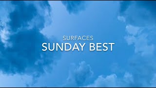 Sunday Best (Lyrics) - Surfaces