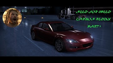 Need For Speed Carbon Redux part 1: The red Mazda unleashed